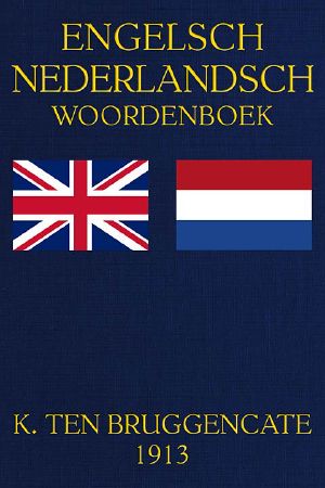 [Gutenberg 64450] • Engelsch woordenboek. Eerste deel · Engelsch-Nederlandsch